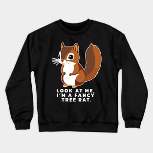 Funny Squirrel | Fancy Tree Rat Crewneck Sweatshirt